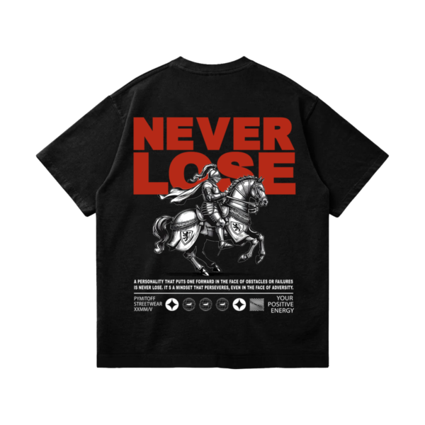 NEVER LOSE  T-SHIRT  -  BLACK